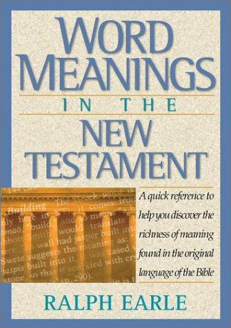 Word Meanings in the New Testament Earle, Ralph