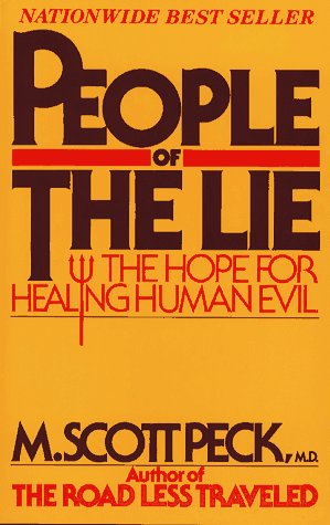 People of the Lie: The Hope for Healing Human Evil Peck, M Scott