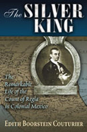 The Silver King: The Remarkable Life of the Count of Regla in Colonial Mexico (Diálogos Series) used book depot