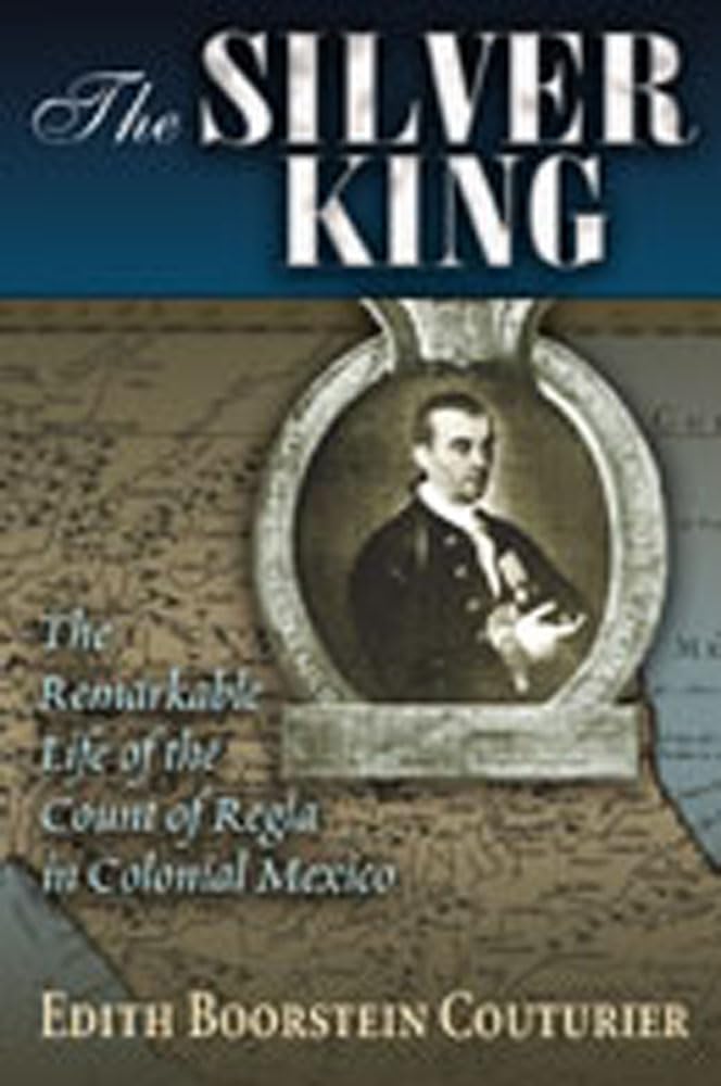 The Silver King: The Remarkable Life of the Count of Regla in Colonial Mexico (Diálogos Series) used book depot