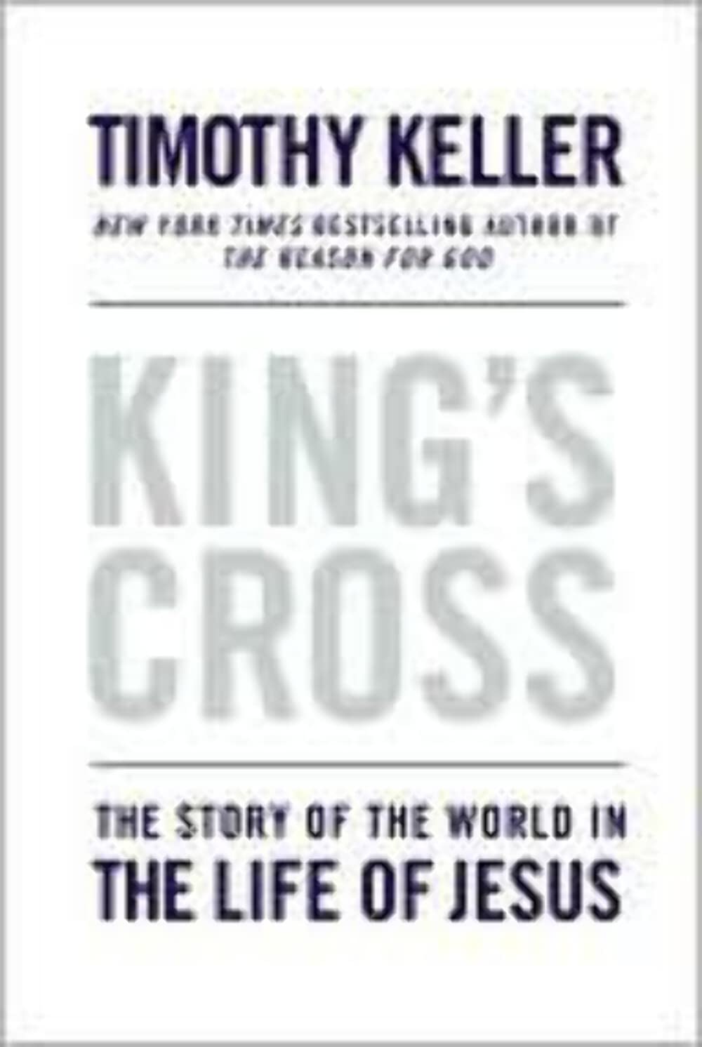 King's Cross: The Story of the World in the Life of Jesus used book depot