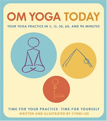OM Yoga Today: Your Yoga Practice in 5, 15, 30, 60, and 90 Minutes used book depot