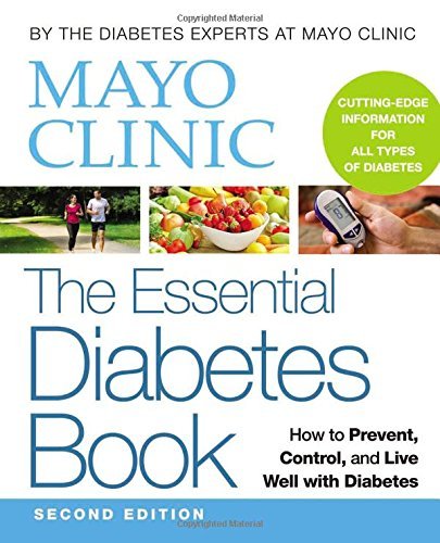 Mayo Clinic The Essential Diabetes Book 2nd Edition [Hardcover] Mayo Clinic Physicians