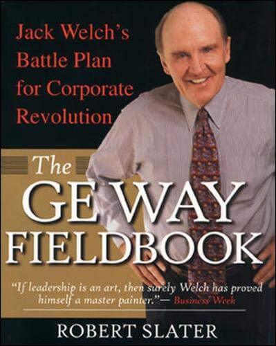 The GE Way Fieldbook: Jack Welch's Battle Plan for Corporate Revolution used book depot