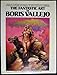 The Fantastic Art of Boris Vallejo