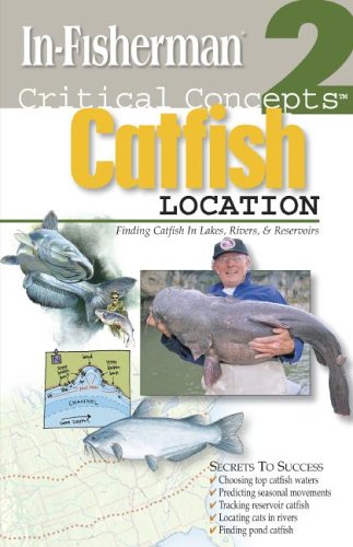 InFisherman Critical Concepts 2: Catfish Location Book [Paperback] InFisherman Staff