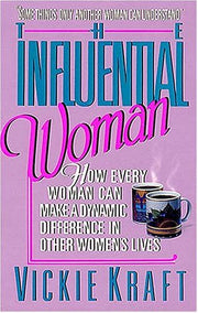 The Influential Woman: How Every Woman Can Make a Dynamic Difference in Other Women's Lives used book depot