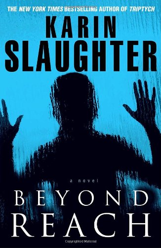 Beyond Reach Karin Slaughter