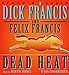 Dead Heat Dick Francis; Felix Francis and Martin Jarvis