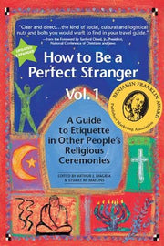 How to Be a Perfect Stranger (1st Ed., Vol 1): The Essential Religious Etiquette Handbook used book depot