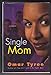 Single Mom: A Novel Tyree, Omar