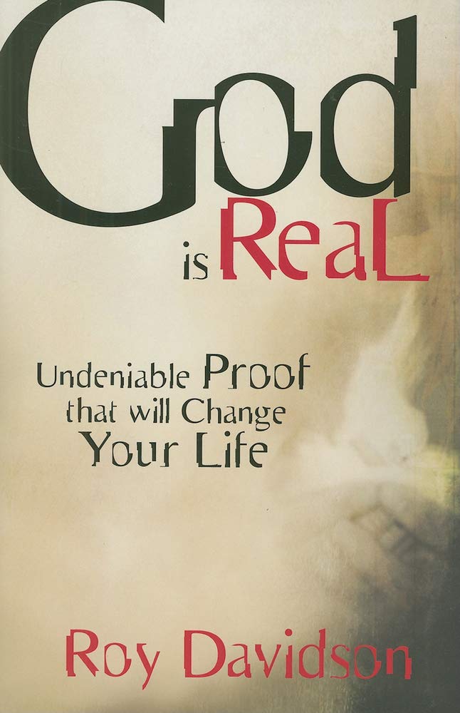 God Is Real: Undeniable Proof That Will Change Your Life used book depot