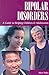 Bipolar Disorders: A Guide to Helping Children and Adolescents Patient Centered Guides Waltz, Mitzi