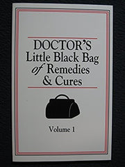 Doctor's Little Black Bag of Remedies & Cures, Vol. 1 used book depot