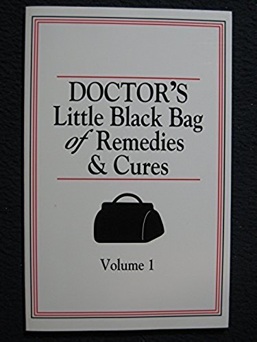 Doctor's Little Black Bag of Remedies & Cures, Vol. 1 used book depot