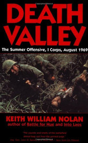 By Keith William Nolan - Death Valley: The Summer Offensive, I Corps, August 1969 (Paperback) (1999-04-16) [Paperback] used book depot