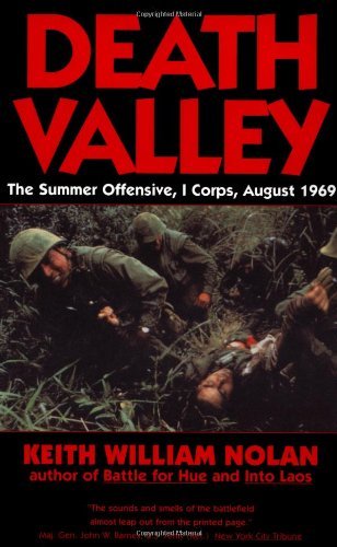 By Keith William Nolan - Death Valley: The Summer Offensive, I Corps, August 1969 (Paperback) (1999-04-16) [Paperback] used book depot