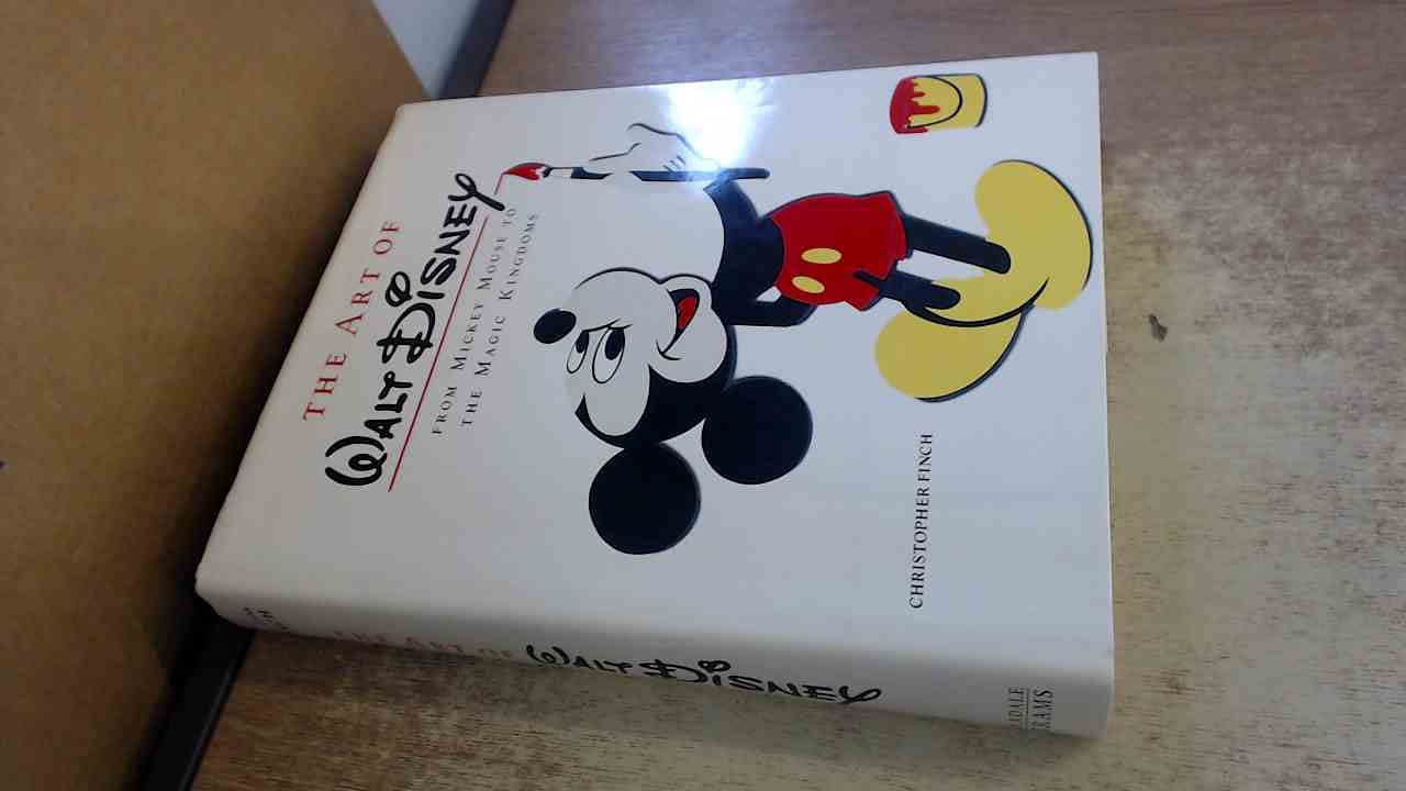 The Art of Walt Disney: From Mickey Mouse to the Magic Kingdoms