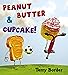 Peanut Butter  Cupcake [Hardcover] Border, Terry