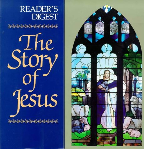 The Story of Jesus Readers Digest General Books Editors of Readers Digest