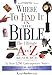 Where To Find It In The Bible The Ultimate A To Z Resource Series Anderson, Ken