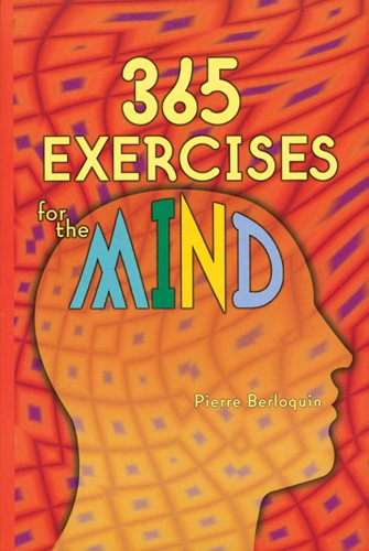 365 Exercises for the Mind Berloquin, Pierre
