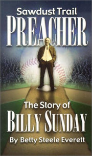 Sawdust Trail Preacher: Billy Sunday used book depot