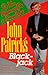 John Patricks Blackjack: So You Wanna Be a Gambler Patrick, John