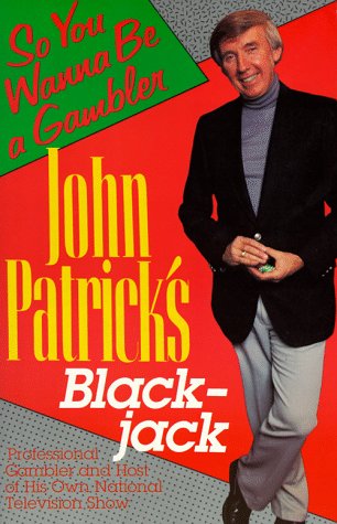 John Patrick's Blackjack: "So You Wanna Be a Gambler"