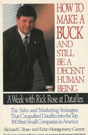 How to Make a Buck and Still Be a Decent Human Being: A Week With Rick Rose at Dataflex used book depot