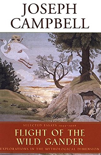 Flight of the Wild Gander: Explorations in the Mythological Dimension - Selected Essays, 1944-1968 (The Collected Works of Joseph Campbell) used book depot