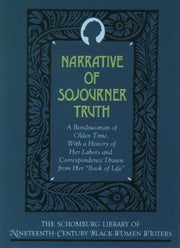 Narrative of Sojourner Truth: A Bondswoman of Olden Time, With a History of Her Labors and Correspondence Drawn from Her "Book of Life" (The ... of Nineteenth-Century Black Women Writers) used book depot