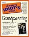 The Complete Idiot's Guide to Grandparenting
