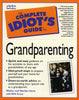 The Complete Idiot's Guide to Grandparenting