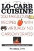 Extreme LoCarb Cuisine: 250 Recipes With Virtually No Carbohydrates Long, Sharron