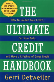 The Ultimate Credit Handbook: How to Double Your Credit, Cut Your Debt, and Have a Lifetime of Great Credit used book depot