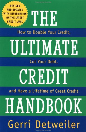 The Ultimate Credit Handbook: How to Double Your Credit, Cut Your Debt, and Have a Lifetime of Great Credit used book depot