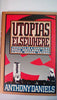 Utopias Elsewhere: Journeys in a Vanishing World Daniels, Anthony