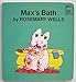 Maxs Bath Very First Books Rosemary Wells