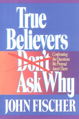 True Believers Don't Ask Why used book depot