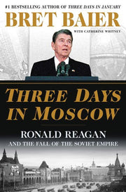 Three Days in Moscow: Ronald Reagan and the Fall of the Soviet Empire (Three Days Series) used book depot