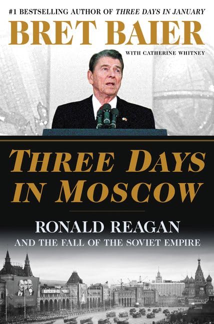 Three Days in Moscow: Ronald Reagan and the Fall of the Soviet Empire (Three Days Series) used book depot