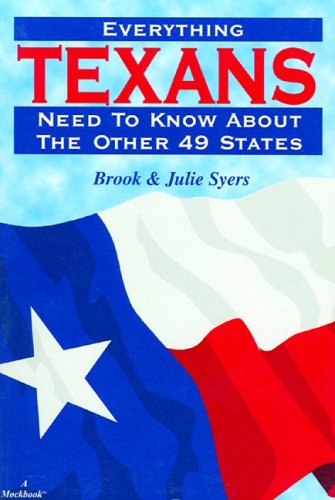 Everything Texans Need to Know About the Other 49 States Syers, Brook and Syers, Julia