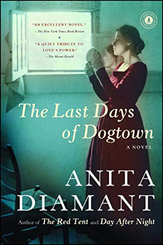 The Last Days of Dogtown: A Novel [Paperback] Diamant, Anita