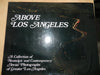 Above Los Angeles: A collection of Nostalgic and Contemporary Aerial Photographs of Greater Los Angeles Cameron, Robert W