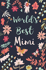 World's Best Mimi: Lined Journal for Mimi; My Mimi Gift, Best Mimi Gifts, Grandmother Gift from Grandkids, Blank Lined Journal with Inspirational Quotes inside used book depot