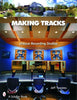 Making Tracks: Unique Recording Studio Environments [Hardcover] Touzeau, Jeff