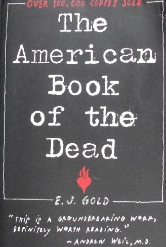 The American Book of the Dead Gold, E J