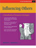 Influencing Others: A Handbook of Persuasive Strategies Nothstine, William L