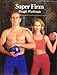 Super Firm: Tough Workouts (Fitness, Health and Nutrition)